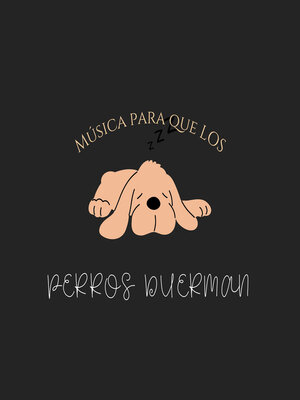 cover image of Música para que los perros duerman
